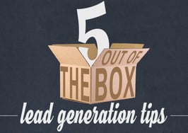 5 out-of-the-box ways to generate leads