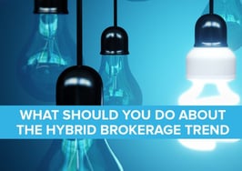 What should you do about the hybrid brokerage trend?