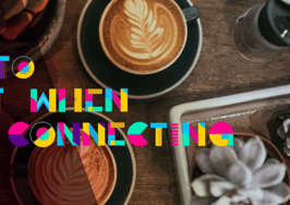 What to expect when you're Connecting: Coffee