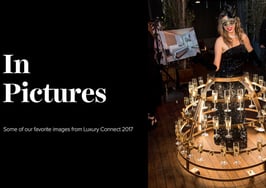 Luxury Connect 2017: In Pictures