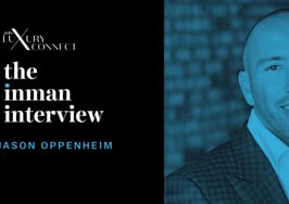 Jason Oppenheim on gaining the confidence to be a luxury agent