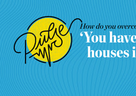 Pulse: 15 ways to respond to 'You haven't sold any houses in our area'