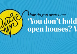 Pulse: How do you overcome ‘You don’t hold open houses? Why?’