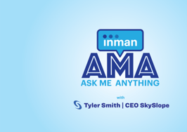 AMA: Ask Me Anything with Tyler Smith of SkySlope