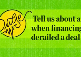 Pulse: Readers share a time when financing derailed a deal