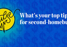 Pulse: Readers share their tips for second-homebuyers