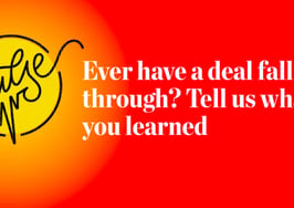 Pulse: Ever have a deal fall through? Tell us what you learned