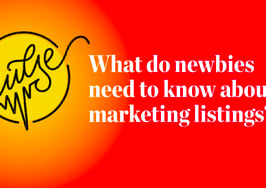 Pulse: What newbies need to know about marketing listings