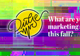 Pulse: What are your top marketing strategies this fall?