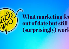 Here's the marketing that feels out of date but still works like a charm