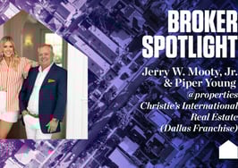 Broker Spotlight: Jerry W. Mooty, Jr. and Piper Young, @properties Christie’s International Real Estate Dallas Franchise
