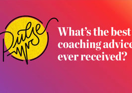 Here's the best coaching advice you've ever received: Pulse