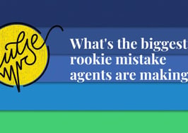 Here are 9 of the biggest rookie mistakes agents are making