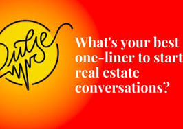 Here are your best one-liners for real estate conversations