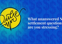 These unanswered settlement questions have you stressed: Pulse