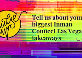 Your biggest Inman Connect Las Vegas takeaways: Pulse