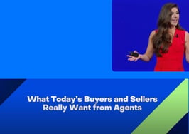 What today's buyers and sellers really want from agents