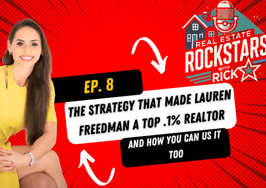 This strategy took Lauren Freedman to the Top 0.1% of Realtors