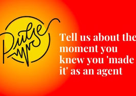 This is the moment you knew you 'made it' as an agent: Pulse