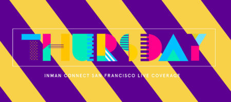 Inman Connect San Francisco Live Coverage: Thursday