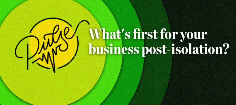 Pulse: What's first for readers' businesses post-isolation