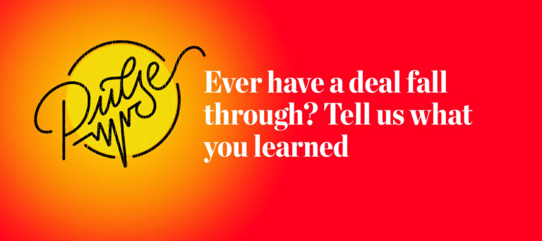 Pulse: Readers share stories of flopped deals (and what they learned)