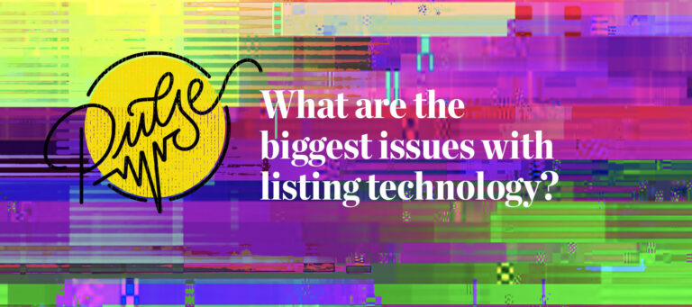 Pulse: What are the biggest issues with listing technology?