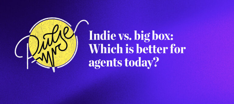 Indie vs. big box: Which is better for agents today? Results are in