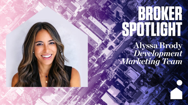 Broker Spotlight: Alyssa Brody, Development Marketing Team