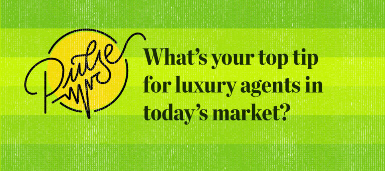 Here are your top tips for luxury agents in today's market