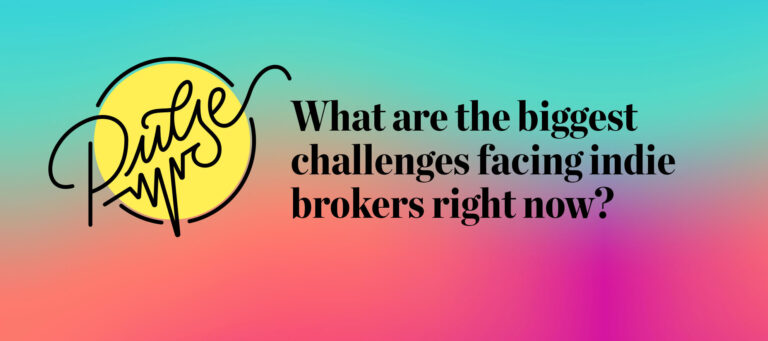 The biggest challenges indie brokers are facing right now: Pulse