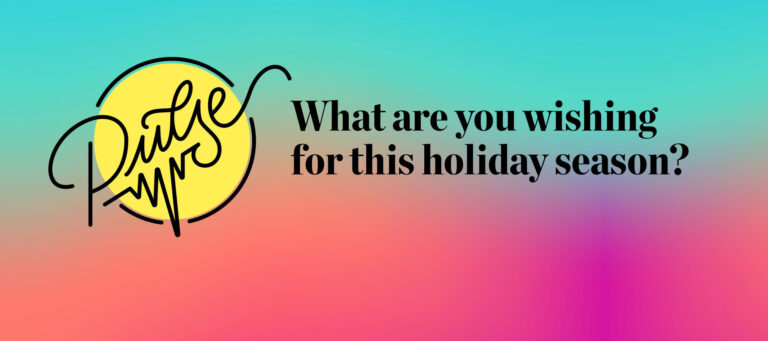 Here's what you're wishing for this holiday season: Pulse