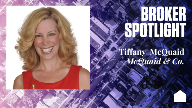 Broker Spotlight: Tiffany McQuaid, McQuaid & Co.