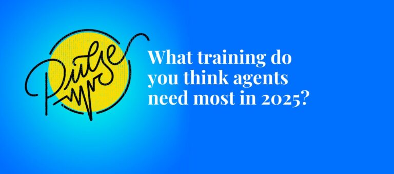 Here's the training you think agents need most in 2025: Pulse