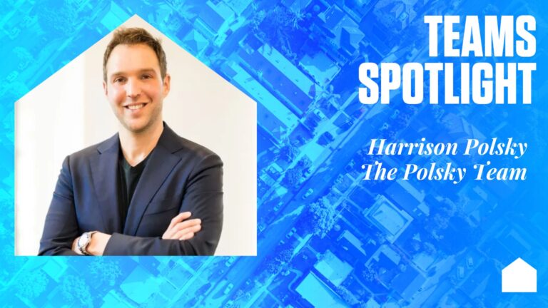 Teams Spotlight: Harrison Polsky, The Polsky Team