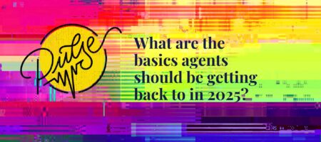 Here are the basics agents should be getting back to in 2025: Pulse